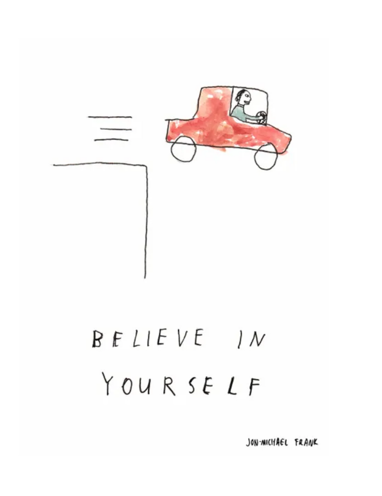 Jon-Michael Frank Print - Believe in Yourself
